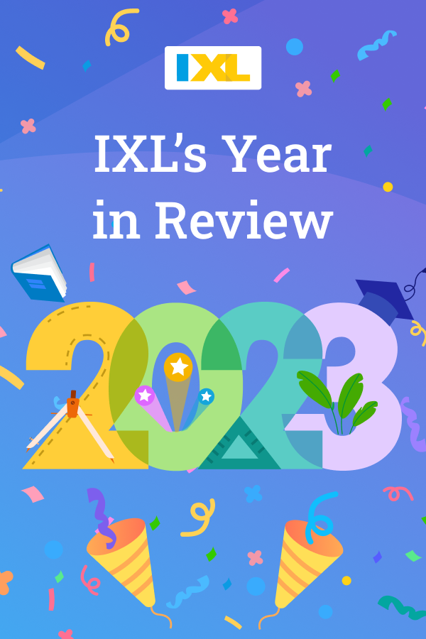 IXL's Year in Review 2023