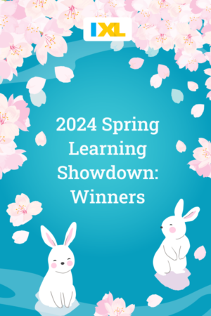 IXL Spring Learning Showdown 2024: Winners! - IXL Official Blog