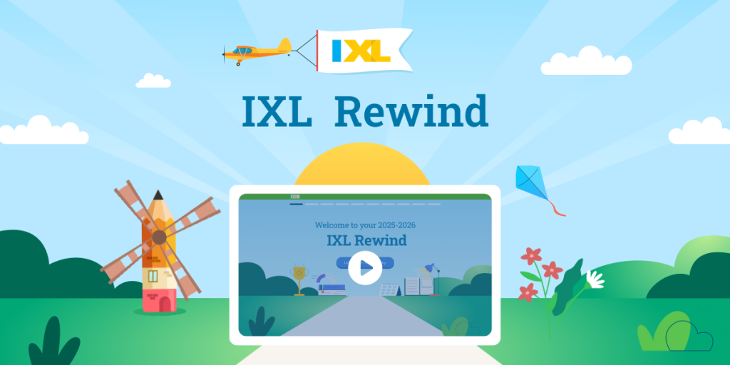 IXL Rewind: Watch and celebrate a year of learning - IXL Official Blog