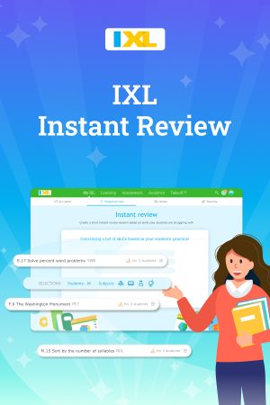 Make every review count with Instant Review - IXL Official Blog