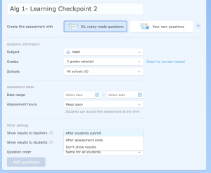 The options menu for a new Common Assessment. The third option from the bottom says "Show results to teachers" next to a dropdown menu showing options for "After students submit," "After assessment ends," and "don't show results."