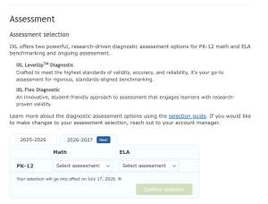 The assessment selection screen. Next to a tab for the 2025-26 school year is a tab marked "new" for the 2026-27 school year. In that new tab are dropdown menus to select an assessment for math and an assessment for ELA.