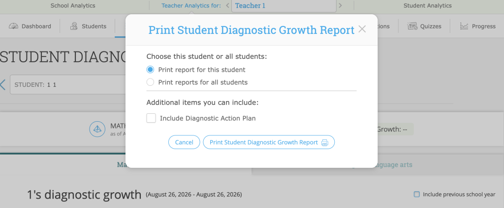 A menu to print the Student Diagnostic Growth Report for one student or all students. There is also an option to additionally print Diagnostic Action Plans.